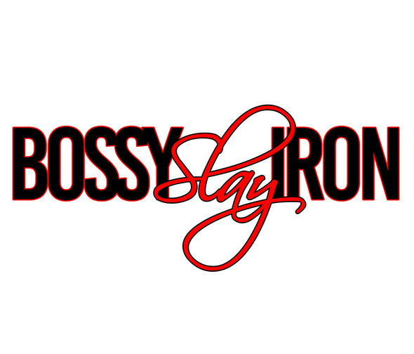 Bossy Slay Iron